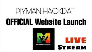 PIYMAN HACKDAT New WEBSITE FORUM Launch Live Stream