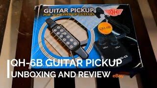 QH 6B GUITAR PICK UP UNB0XING AND REVIEW