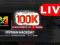 🔴 LIVE | 100k Subscribers | PIYMAN HACKDAT  #LiveStream